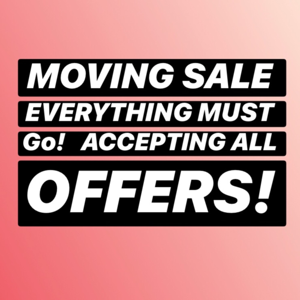MOVING SALE!!